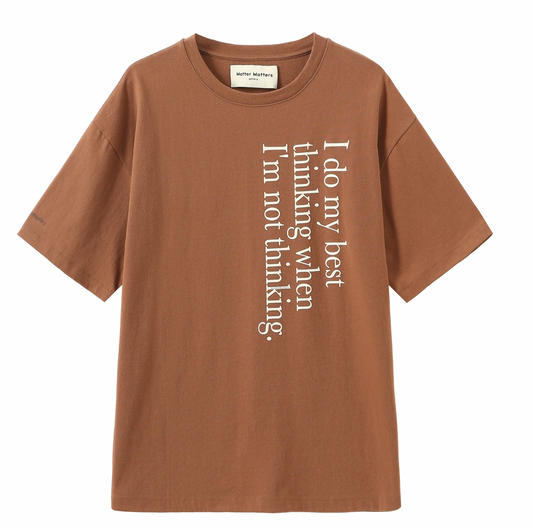 Matter Matters Best thinking / Oversized Tee • Brown